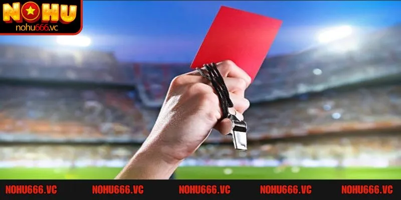 Các loại hình kèo thẻ phạt tại Nohu666 